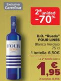 Oferta de D.O. ''Rueda'' FOUR LINES Blanco verdejo  por 6,5€ en Carrefour