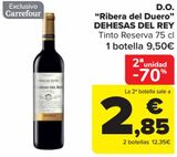 Oferta de D.O. "Ribera del Duero" DEHESAS DEL REY Tinto Reserva por 9,5€ en Carrefour