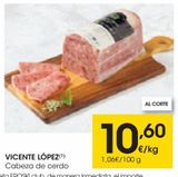 Oferta de VICENTE LOPEZ Cabeza de cerdo al corte por 10,6€ en Eroski