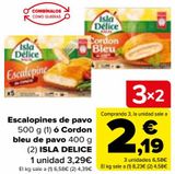 Oferta de Escalopines de pavo ó Cordon bleu de pavo ISLA DELICE por 3,29€ en Carrefour