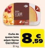 Oferta de Cuña de queso bola edam tierno Carrefour por 8,59€ en Carrefour