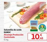 Oferta de Solomillo de cerdo por 10,45€ en Alcampo