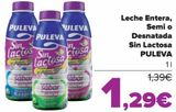 Oferta de Leche entera, semi o Desnatada Sin Lactosa PULEVA  por 1,29€ en Carrefour Market