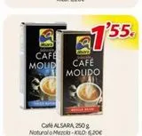 Oferta de CAFE MOLID  Café ALSARA, 250 g Natural o Mezcla -KILO: 6,20€  aisara Selec  CAFE MOLIDO  7.55.  en Alsara Supermercados