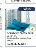 Oferta de BAÑOS  6  SCRATCHY CLOTH BLUE  32 x 31 cm  Bayeta microfibra para superficies lavables  Cód. 1014/14,00 €  en Stanhome