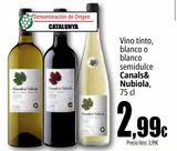 Oferta de Vino tinto, blanco o blanco semidulce Canals & Nubiola por 2,99€ en Unide Market