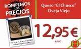 Oferta de ROMPEMOS  LOS  PRECIOS  REMONTE D  CHUSCO  CHUSCO  Del 13 al 31 de marzo de 2023 Solo en supermercados  Queso "El Chusco" Oveja Viejo  12,95€  KILO  A  en Hiper Usera