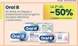 Oferta de Oral B  3D White, Pro Repair y Antibacterias toda la gama (excepto eléctricos y recambios)  Oral-B  Oral-B  LA 2º UD.  -50%  COMBINA A TU GUSTO  en Clarel