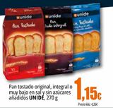 Oferta de Pan tostado original, integral o muy bajo en sal y sin azúcares añadidos UNIDE por 1,15€ en Unide Supermercados