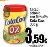 Oferta de Cacao soluble con fibra 0% Cola Cao por 3,59€ en Unide Market