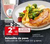 Oferta de SOLOMILLO DE PAVO por 2,31€ en Dia Market