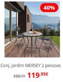 Oferta de 40%  Conj. Jardim MERSEY 2 pessoas  199.95€ 119,95€  por 119,95€ en Espaço Casa