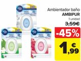 Oferta de Ambientador baño AMBIPUR por 1,99€ en Carrefour