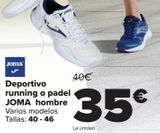 Oferta de Deportivo running o padel JOMA Hombre  por 35€ en Carrefour