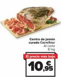 Oferta de Centro de jamón curado Carrefour  por 10,95€ en Carrefour