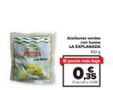 Oferta de Aceitunas verdes con hueso LA EXPLANADA por 0,35€ en Carrefour