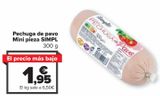 Oferta de Pechuga de pavo Mini pieza SIMPL por 1,95€ en Carrefour