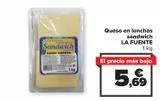 Oferta de Queso en lonchas sándwich LA FUENTE por 5,69€ en Carrefour