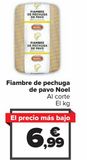 Oferta de Fiambre de pechuga de pavo Noel  por 6,99€ en Carrefour