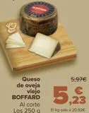 Oferta de Queso de oveja viejo BOFFARD por 5,23€ en Carrefour