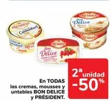 Oferta de En TODAS las cremas, mousses y untables BON DELICE y PRÉSIDENT en Carrefour
