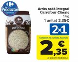 Oferta de Arroz redondo integral Carrefour Classic por 2,35€ en Carrefour