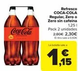 Oferta de Refresco COCA-COLA Regular, Zero o Zero sin cafeína por 2,3€ en Carrefour