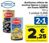 Oferta de Aceitunas rellenas de anchoa ligeras o negras sin hueso SERPIS por 2,25€ en Carrefour