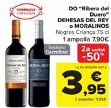 Oferta de D.O. ''Ribera del Duero'' DEHESAS DEL REY o MORALINOS  por 7,9€ en Carrefour