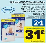 Oferta de Pañales DODOT Sensitive Extra T3+, T4+. T5+ o T6+  por 31€ en Carrefour