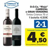Oferta de D.O.Ca. "Rioja" CARRIZAL o GRAN VENDEMA Tintos Crianza por 4,5€ en Carrefour