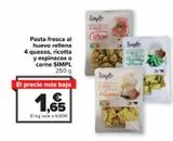 Oferta de Pasta fresca al huevo rellena 4 quesos, ricotta y espinacas o carne SIMPL por 1,65€ en Carrefour