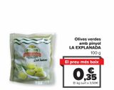Oferta de Aceitunas verdes con hueso LA EXPLANADA por 0,35€ en Carrefour