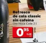 Oferta de Refresco de cola Dia por 0,95€ en Dia Market