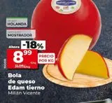 Oferta de Bola de queso edam Millan vicente  por 8,99€ en La Plaza de DIA