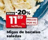 Oferta de Migas de bacalao por 11,89€ en La Plaza de DIA