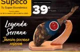 Oferta de Jamón serrano reserva Leyenda Serrana por 39€ en Supeco