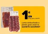 Oferta de Lomo embuchado o jamón gran reserva GAHETE GOURMET por 1€ en Supeco
