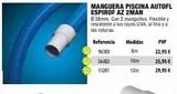 Oferta de Referencia 96180  56482  51281  MANGUERA PISCINA AUTOFL ESPIROF AZ 2MAN  038mm. Con 2 manguitos. Flexible y resistente a los rayos UVA, al frio y a las roturas.  Medidas 8m  10m  12m  PVP  22,95 €  25 por 25,95€ en ferrOkey