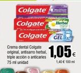 Oferta de Crema dental Colgate original, antisarro herbal, triple acción o anticaries 75 ml unidad  Colgate  Colgate Colgate GEL  Herbal  1,05€  1,40 € 100 ml  en Froiz
