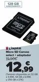 Oferta de Kingstone Micro SD Canvas select + adaptador  por 12,99€ en Carrefour