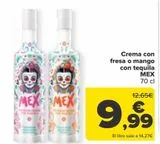 Oferta de Crema con fresa o mango con tequila MEX por 9,99€ en Carrefour