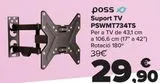 Oferta de Poss Soporte TV PSWMT734TS  por 29,9€ en Carrefour