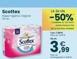 Oferta de Scottex Paper higiènic Original  24 un.  24  Scottex  Cuidado Complete  LA 2a UN.  -50%  COMBINA AL TEU GUST ENTRE PRODUCTES DE LA MATEIXA GAMMA  1 un.: 7,99 € Preu un.: 0,33 €  2a un.  3,99  Preu un. en Clarel