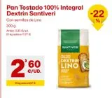 Oferta de PAN TOSTADO 100% INTEGRAL DEXTRIN SANTIVERI por 2,6€ en Ahorramas