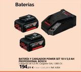 Oferta de BATERÍA Y CARGADOR POWER SET 18 V 5,0 AH PROFESSIONAL BOSCH  2 Baterias de 5,0 Ah. Cargador GAL 1.880 CV. 194,21 €-va-235,00 € Ref. 4.854  por 194,21€ en Coferdroza