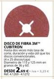Oferta de DISCO DE FIBRA 3M™ CUBITRON  Hasta dos veces más tasa de corte, duración y vida útil que los discos convencionales. (4 x 25 discos/caja) Diametro de 115 y 125 mm en granos de 36 y 60. DESDE 2,69 €+iva por 2,69€ en Coferdroza
