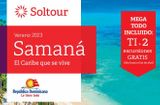 Oferta de Soltour  Verano 2023  Samaná  El Caribe que se vive  República Dominicana Lo tiene todo  MEGA TODO INCLUIDO:  TI+2  excursiones GRATIS  Solo hasta el 30 de abril   en Nautalia Viajes