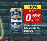 Oferta de M  OTOSTADA  ww  Mahou 0.0  OSTADA  MARSTRIA  CERVECER  -10% 0,77€  0.6⁹€  /UD  Cerveza 0,0 tostada lata de 330 ML  MAHOU  El litro sale a 2,09€  en Maskom Supermercados