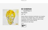 Oferta de ED SHEERAN "-" (SUBTRACT) Pop Rock CD LP  Nuevo álbum donde el cantante nos muestra el lado menos alegre de su vida, depresión, ansiedad, añoranzas, altibajos de su vida, reflejados en 14 nuevos temas en Fnac